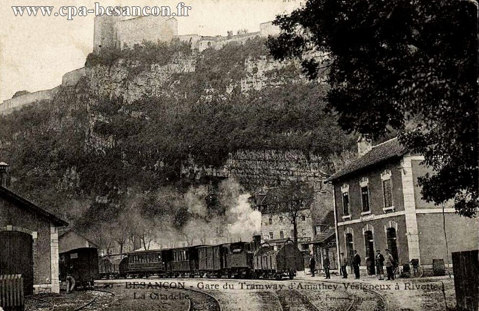20 - BESANÇON - Gare du Tramway d'Amathey-Vésigneux à Rivotte - La Citadelle